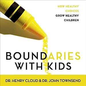 Boundaries with Kids How Healthy Choices Grow Healthy Children